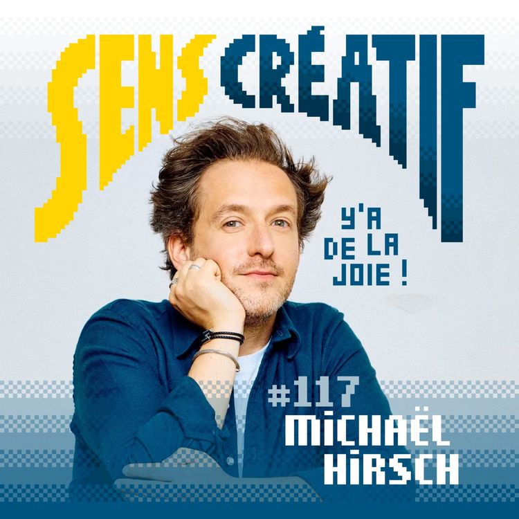 cover art for (#117) Y'a de la joie - avec MICHAËL HIRSCH (auteur, humoriste et comédien)