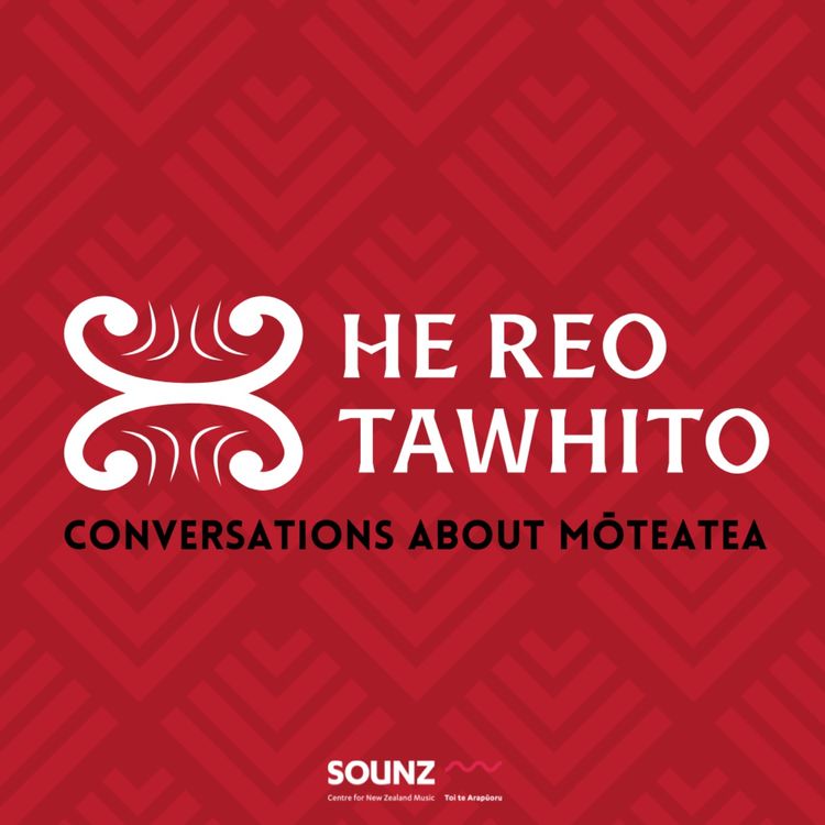 cover art for Season 4, Episode 2: He Reo Tawhito, a conversation about Mōteatea with Tamati Waaka