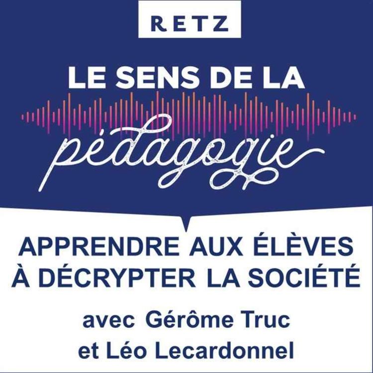 cover art for Apprendre aux élèves à décrypter la société (Léo Lecardonnel et Gérôme Truc) - #05