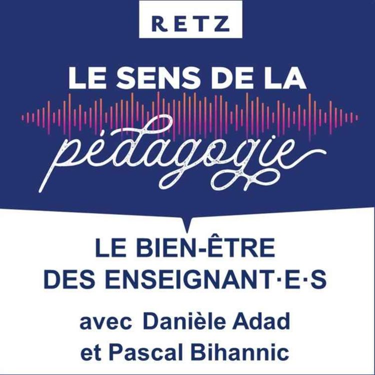 cover art for Le bien-être des enseignant·e·s (Danièle Adad et Pascal Bihannic) - #08