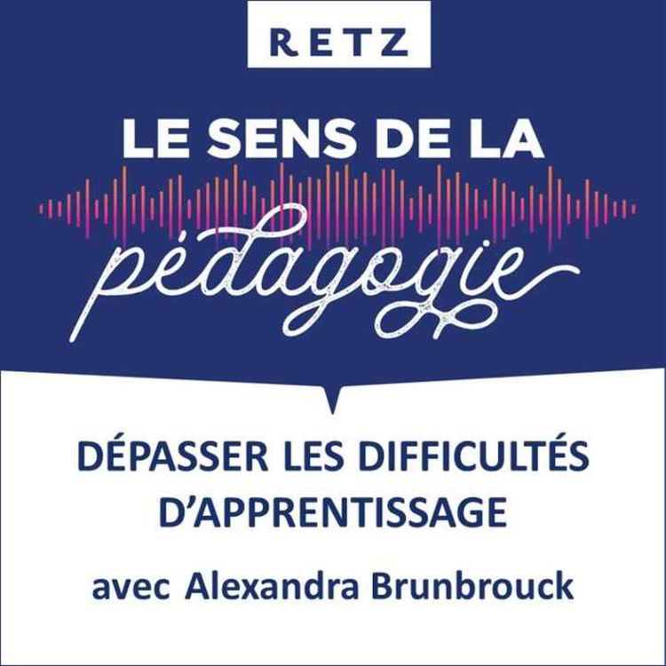 cover art for Dépasser les difficultés d'apprentissage (Alexandra Brunbrouck) - #01