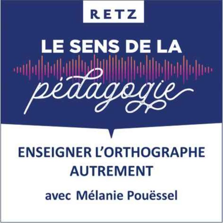 cover art for Enseigner l'orthographe autrement (Mélanie Pouëssel) - #02