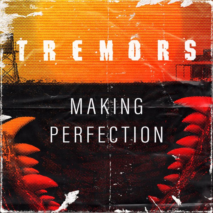 cover art for Tremors: Making Perfection | Trailer
