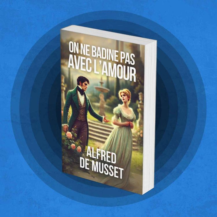 cover art for On ne badine pas avec l'amour - Alfred de Musset