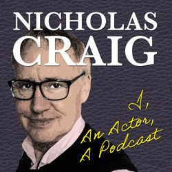 cover art for Nicholas Craig : I, An Actor, A Podcast