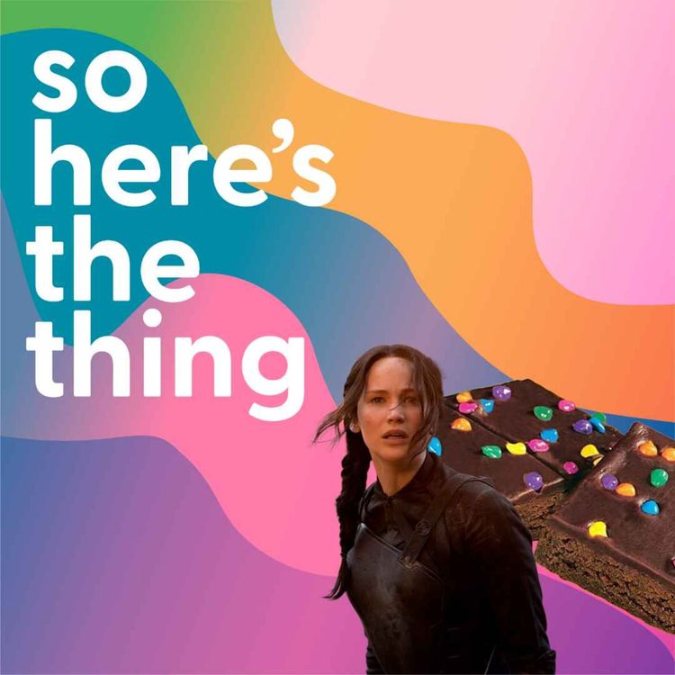 cover art for So Here's the Thing: The Hunger Games