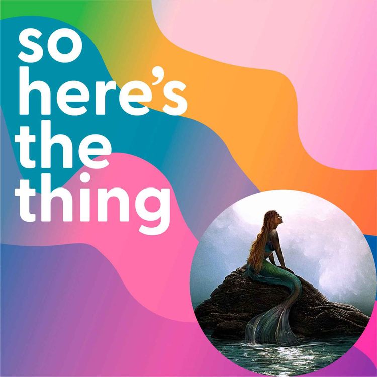 cover art for So Here's The Thing about The Little Mermaid (2023)