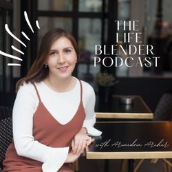 cover art for THE LIFE BLENDER PODCAST