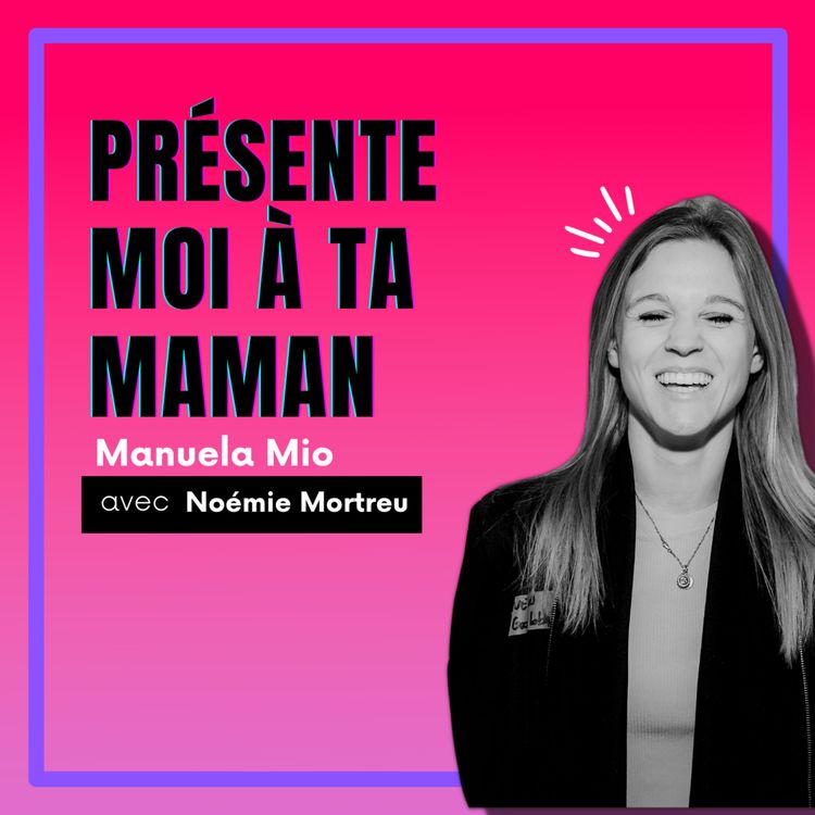 cover art for Présente-moi à Ta Maman avec Noémie Mortreu