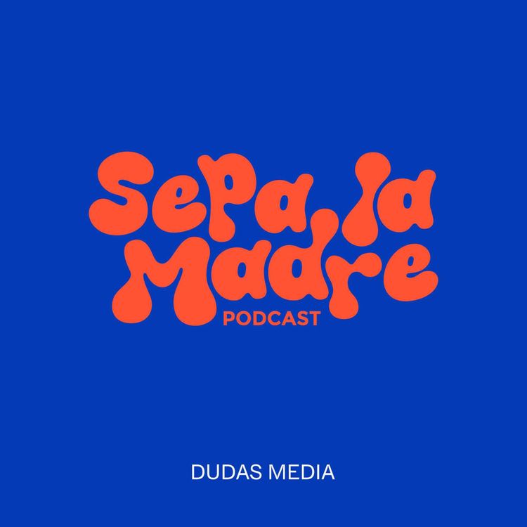 cover art for La realidad sobre parir bebés (y un podcast) | Sepa la Madre