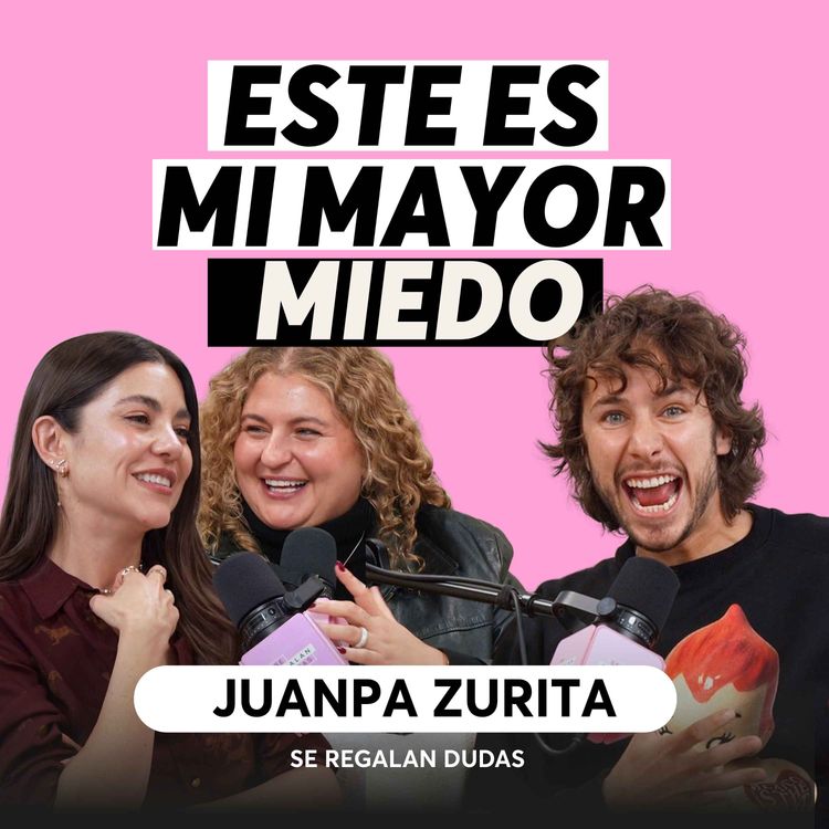 cover art for Juanpa Zurita sin filtro: bullying, amor y el miedo a no ser relevante | Episodio 636