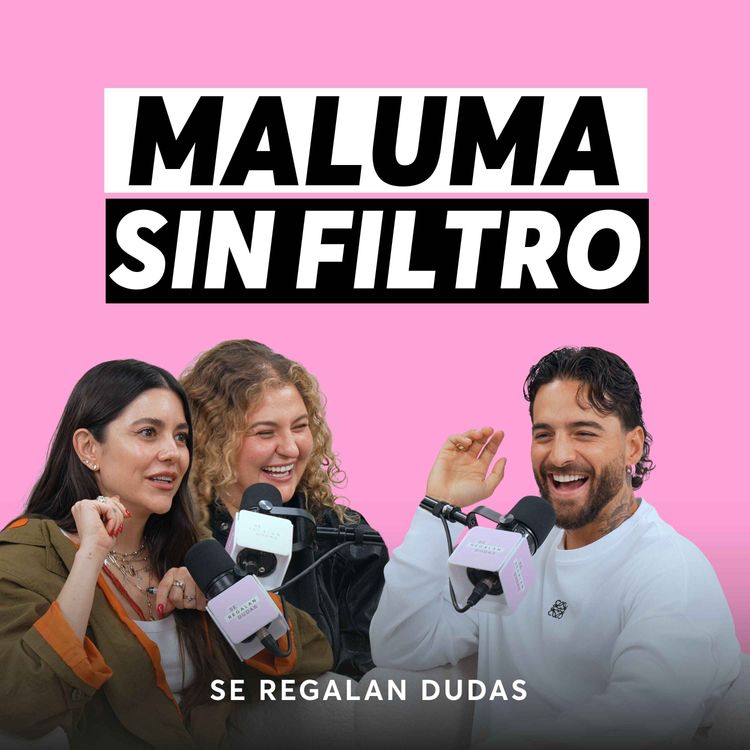cover art for Maluma: Dejar de vivir para los demás y aprender a perdonarme | Episodio 672