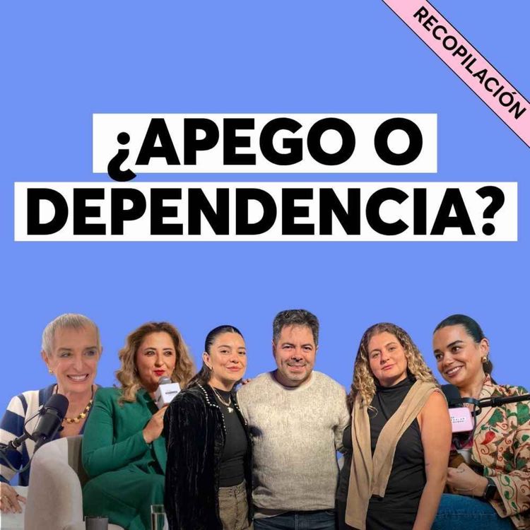 cover art for Amor, dependencia emocional, apego y relaciones | Recopilación Episodios | Se Regalan Dudas