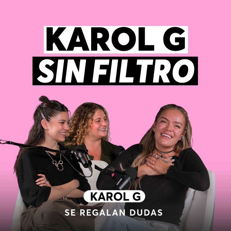 cover art for Karol G: No me arrepiento de sentir tanto | Episodio 683