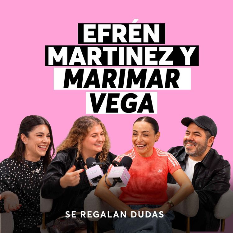 cover art for ¿Por qué sabemos tanto de amor y estamos más perdidos que nunca? | Efrén Martínez y Marimar Vega | Episodio 698