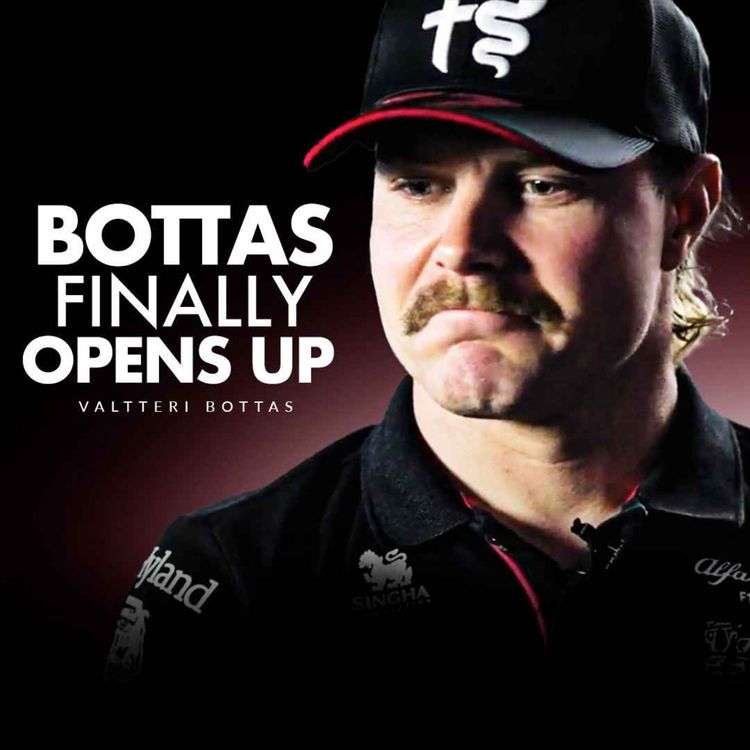 cover art for 17. It's Time To Tell My Full Story - F1 Driver Valtteri Bottas (Exclusive Interview)