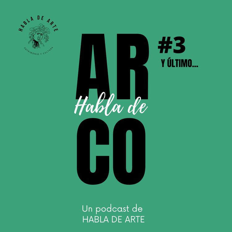 cover art for Habla de Arco. Episodio 3