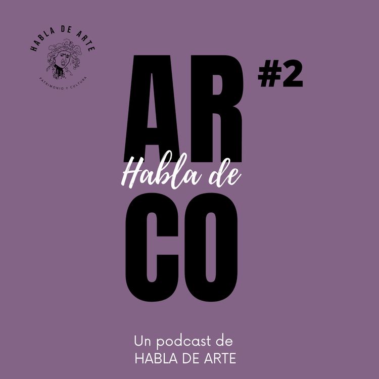 cover art for Habla de Arco. Episodio 2