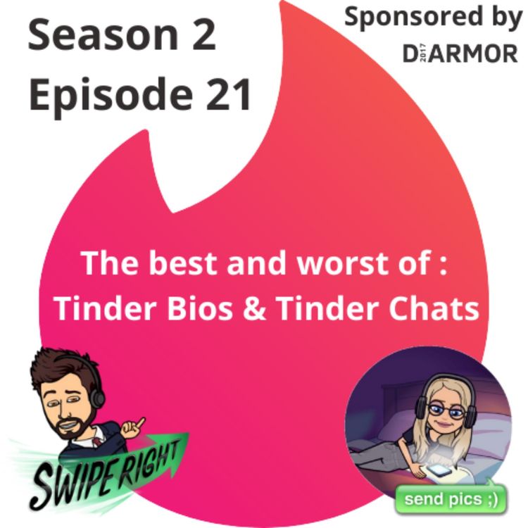 cover art for Episode 21: The best and worst of Tinder Bios & Tinder chats