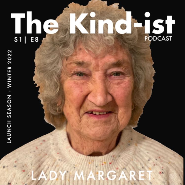 cover art for E8: Margaret Mcinerney: How Being Bombed In The War Can Make You Kind