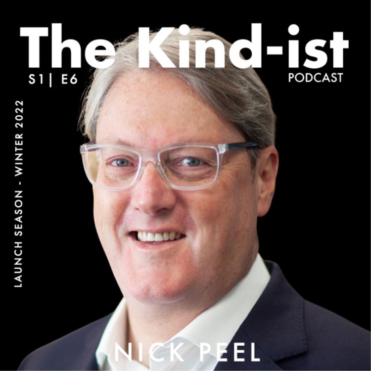 cover art for E6: Nick Peel: How To Be A Kind Leader