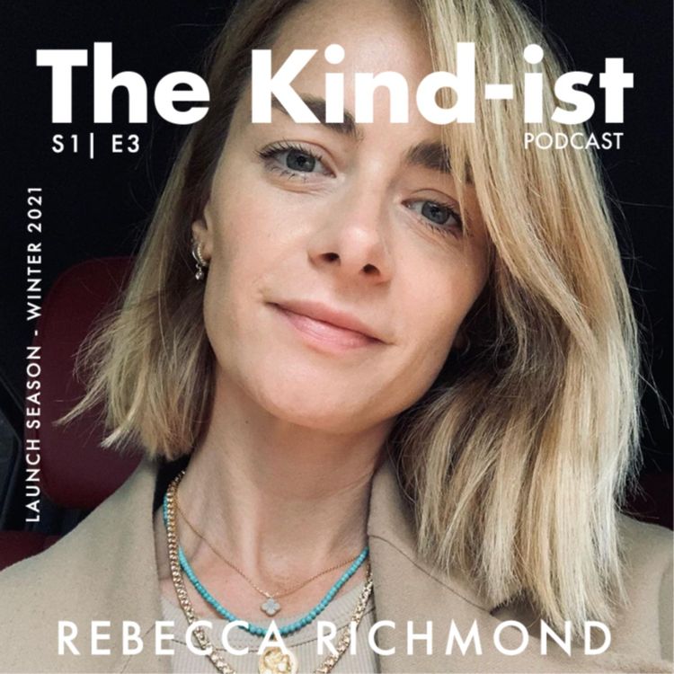 cover art for E3: Rebecca Richmond: How To Be Kind To Yourself  