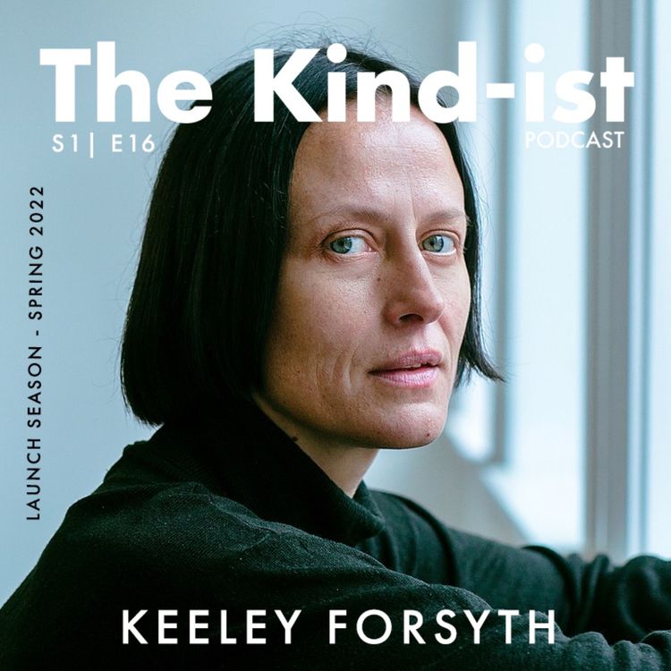 cover art for E16: Keeley Forsyth: How Singing Can Make You kind