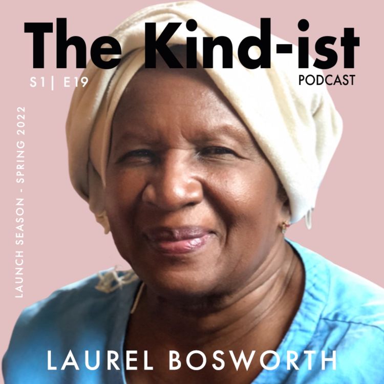 cover art for E19: Laurel Bosworth: How Giving Your Best Will Make You Kind