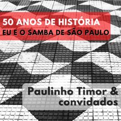 cover art for 50 anos de História - Eu e o Samba de São Paulo