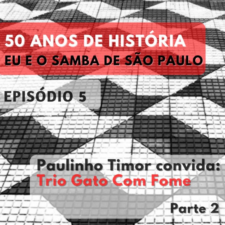 cover art for Episódio 5 - Trio Gato Com Fome (Parte 2)