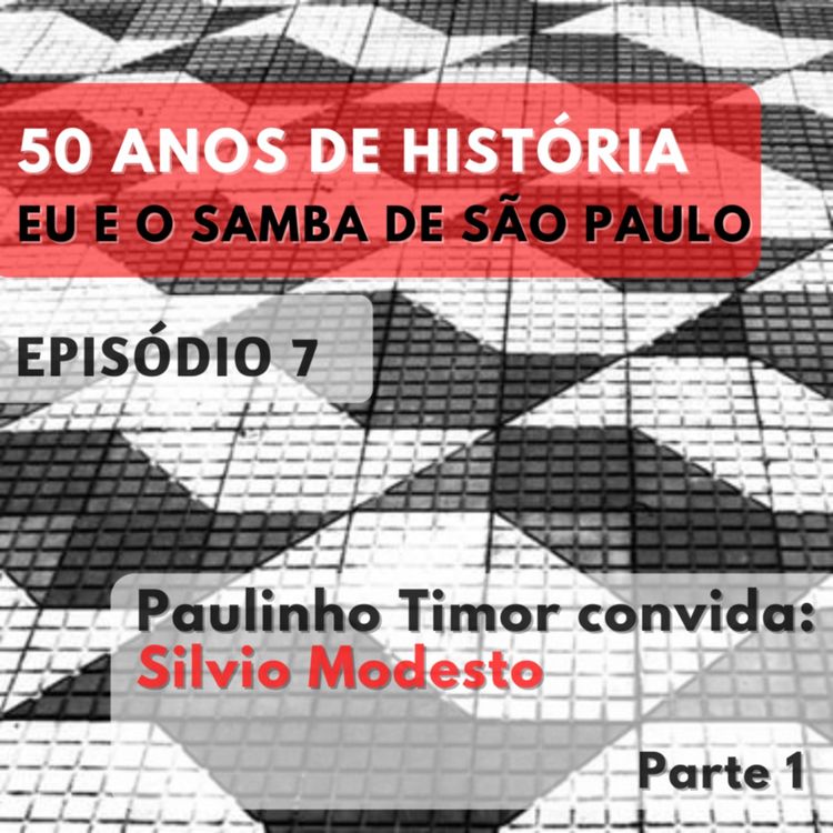 cover art for Episódio 7 - Silvio Modesto (Parte 1)