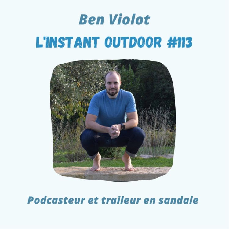 cover art for Ben Violot - Podcasteur et traileur en sandale