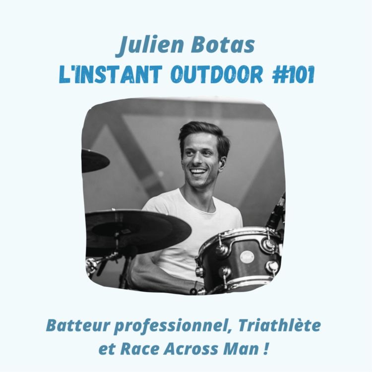 cover art for Julien Botas - Batteur professionnel, Triathlète et Race Across Man !