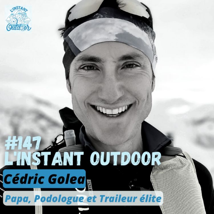 cover art for Cédric Golea - Papa, Podologue et Traileur élite