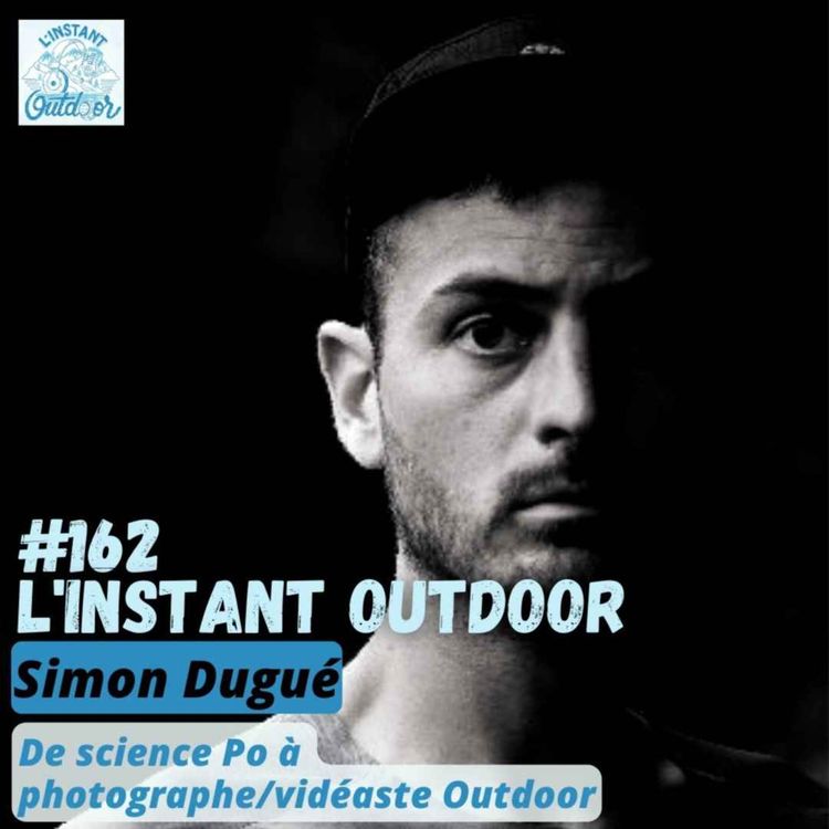 cover art for Simon Dugué - De science Po à photographe/vidéaste Outdoor