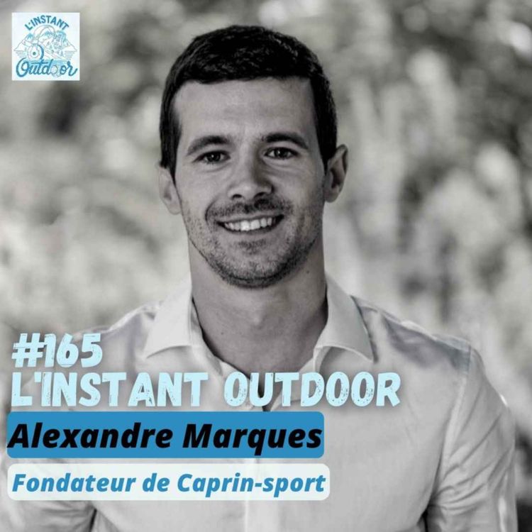 cover art for Alexandre Marques - Fondateur de Caprin-sport allier conscience et performance