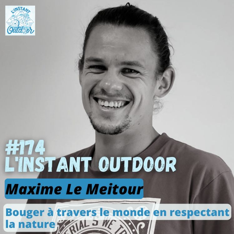 cover art for Maxime Le Meitour - Bouger à travers le monde en respectant la nature