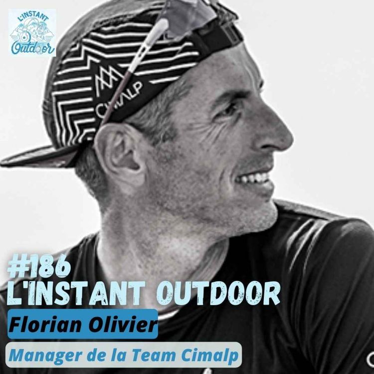 cover art for Florian Olivier - Créer la Team Cimalp et devenir ultra-traileur