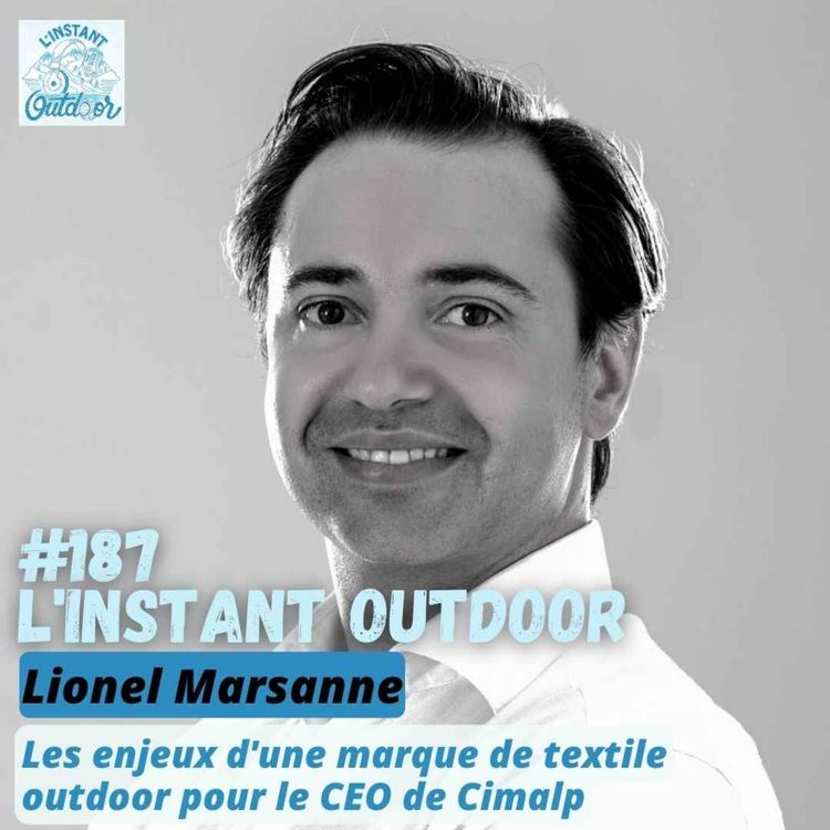 cover art for Lionel Marsanne - Les enjeux d'une marque de textile outdoor pour le CEO de Cimalp