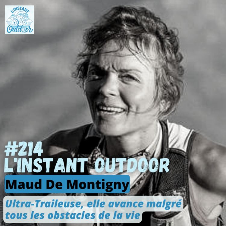 cover art for Maud de Montigny - Ultra-Traileuse, elle avance malgré tous les obstacles de la vie