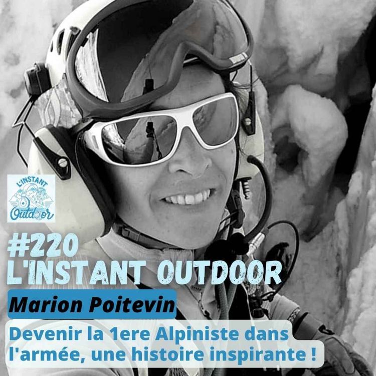 cover art for Marion Poitevin - Devenir la 1ere Alpiniste dans l'armée, une histoire inspirante ! 