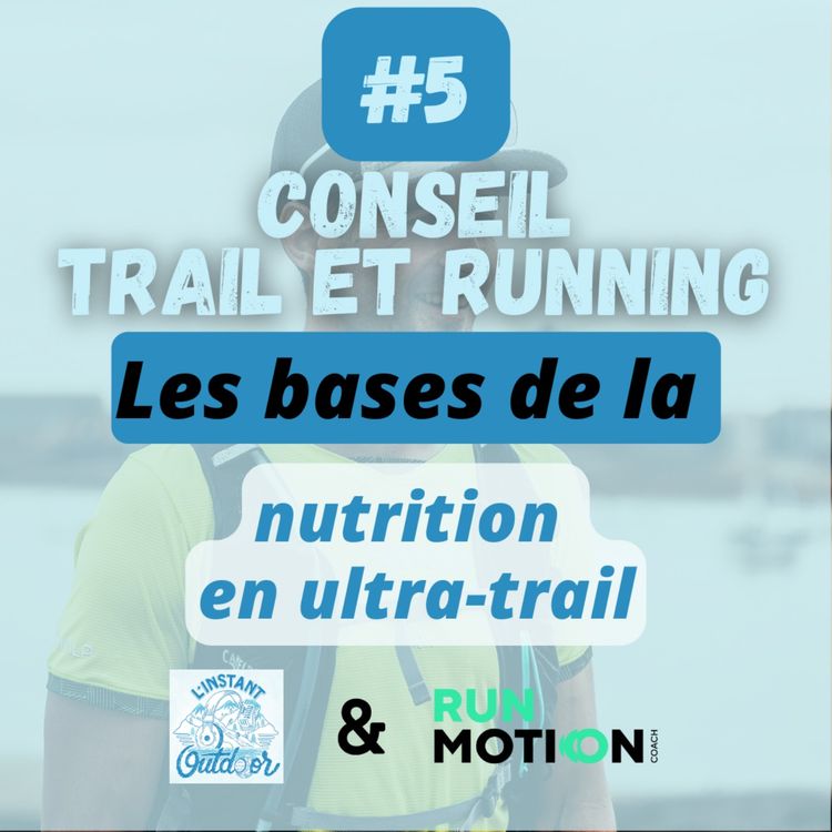 cover art for |CONSEIL #5] Les bases de la nutrition en ultra-trail