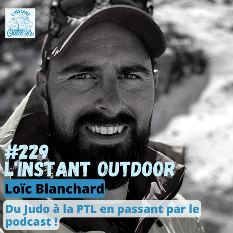 cover art for Loïc Blanchard - Du Judo à la PTL en passant par le podcast !