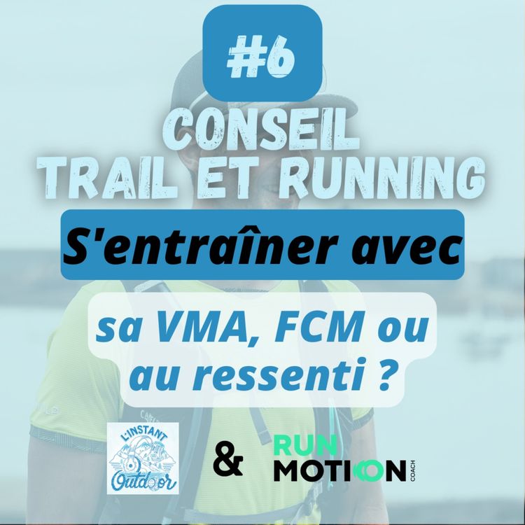 cover art for |CONSEIL #6] S’entraîner avec sa VMA, FCM ou au ressenti ?