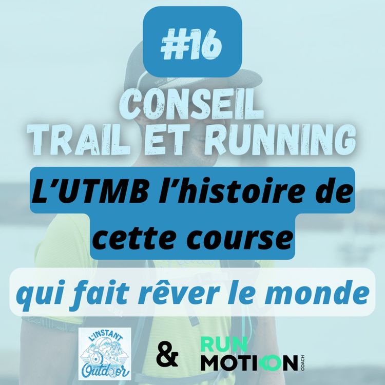 cover art for [CONSEIL #16] L’UTMB l’histoire de cette course qui fait rêver le monde