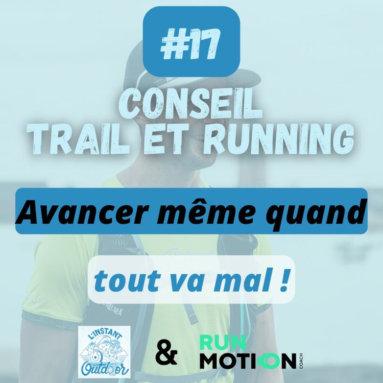 cover art for [CONSEIL #17] Avancer même quand tout va mal