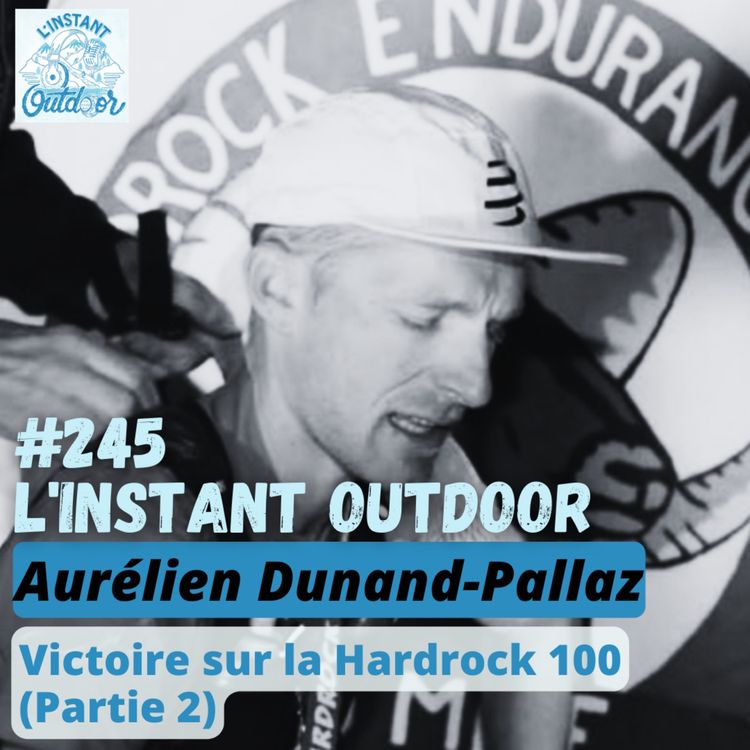 cover art for Aurélien Dunand-Pallaz - Victoire sur la Hardrock 100 (Partie 2)