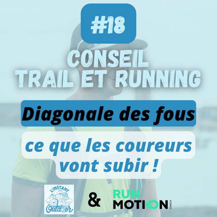 cover art for [CONSEIL #18] Diagonale des fous, ce que les coureurs vont subir !