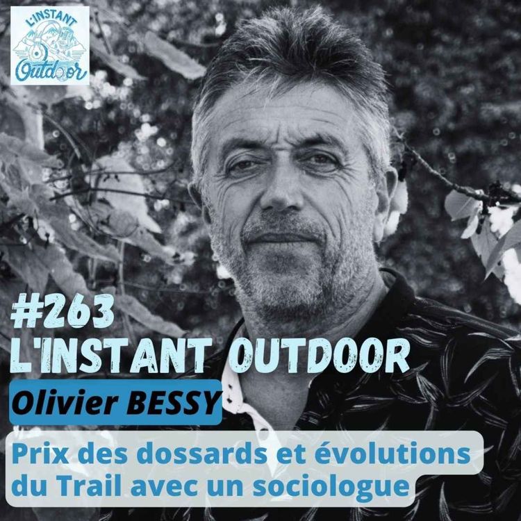 cover art for Olivier BESSY - Prix des dossards et évolutions du Trail avec un sociologue