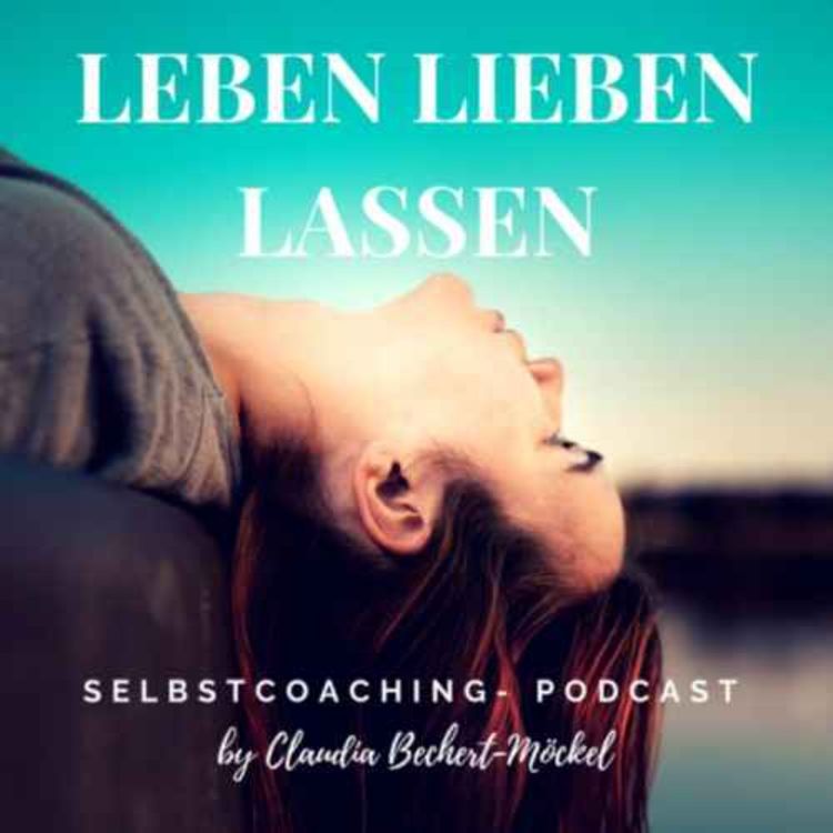 cover art for „Leben Lieben Lassen“- Podcast-Sprechstunde 2- Eure Fragen zu Persönlichkeit, Beziehung & Selbstliebe
